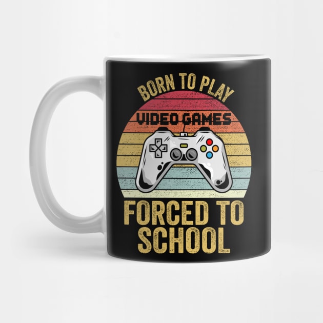 Born To Play Video Games Forced To School by DragonTees